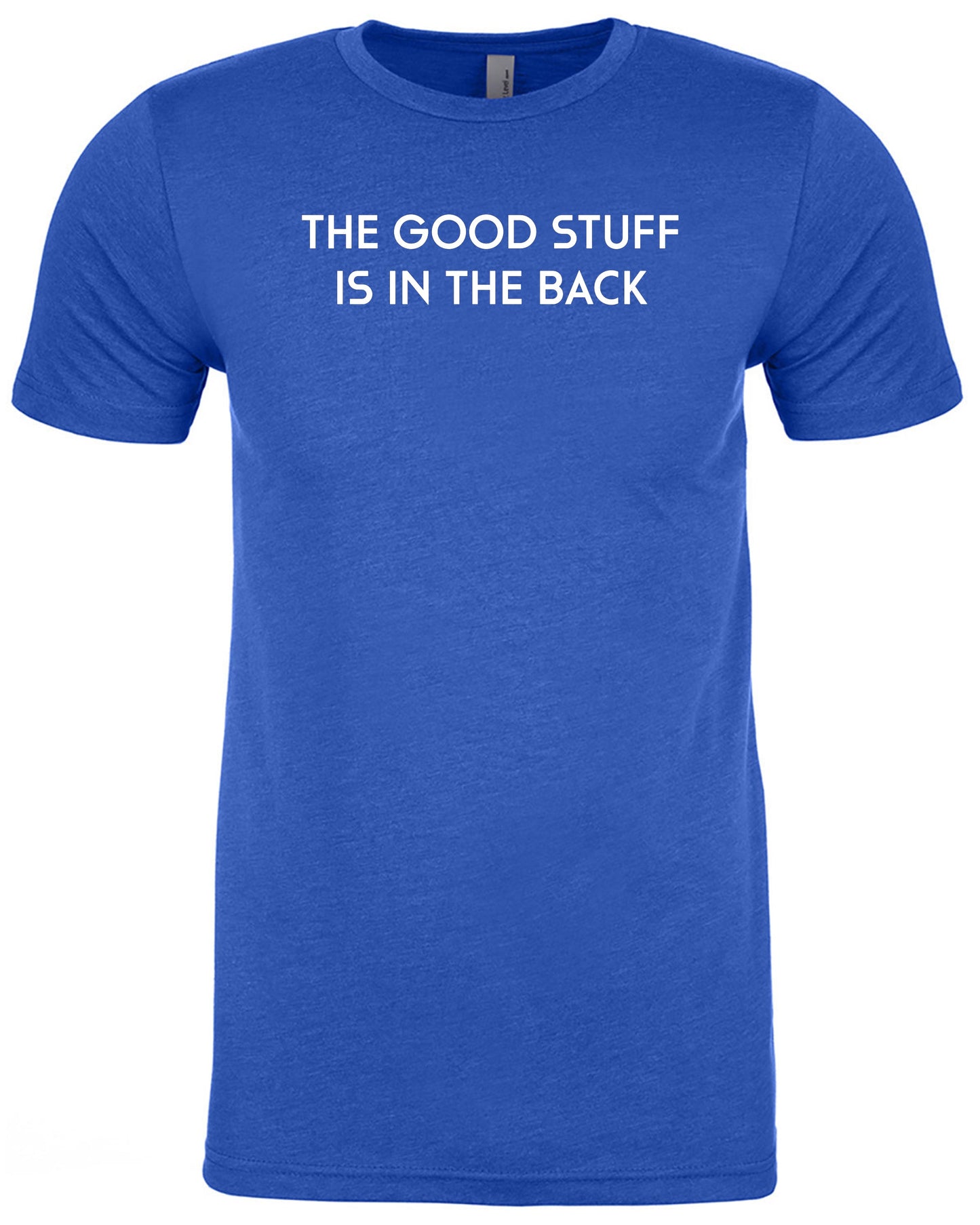 The Good Stuff Is In The Back - Blue