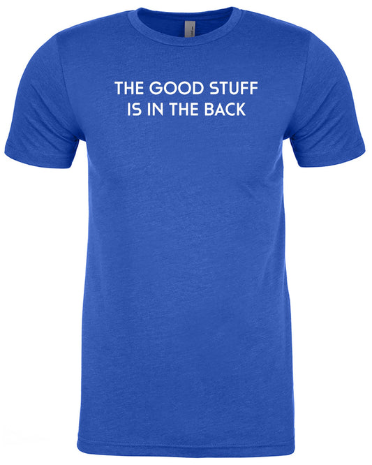 The Good Stuff Is In The Back - Blue